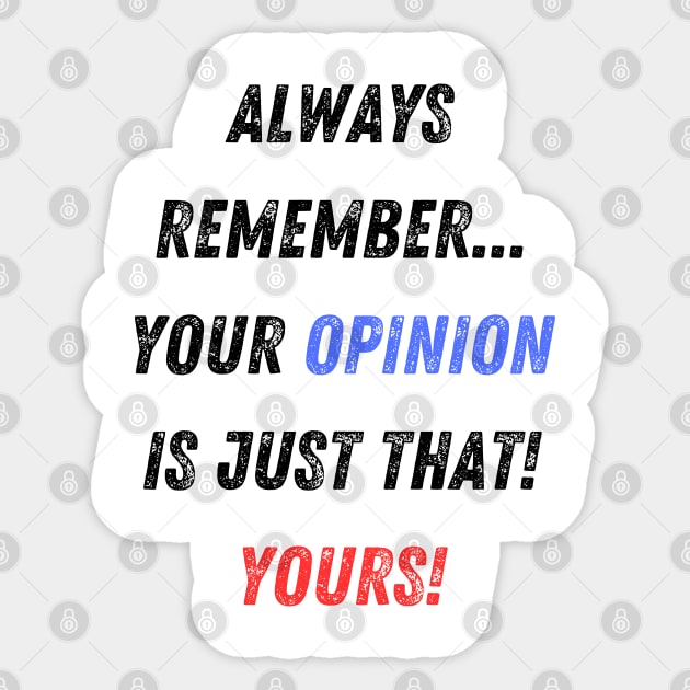 Your Opinion is Your Opinion Sarcastic Insult Sticker by Doodle and Things